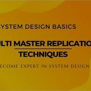Data Replication Strategies Multi Master Replication System Design