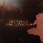 New Person Same Old Mistakes AMV EDIT