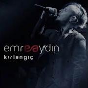 Emre Aydın Kırlangıç 1 SAAT