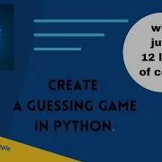 How To Create A Guessing Game In Python With Just 12 Lines Of Code