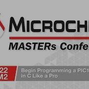 20022 FRM2 Begin Programming A PIC16F1xxx In C Like A Pro