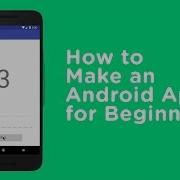 How To Make An Android App For Beginners