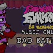 Friday Night Funkin B3 REMIXED DAD BATTLE Music Only