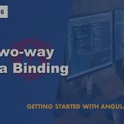 18 Two Way Data Binding Angular Components Directives A Complete Angular Course
