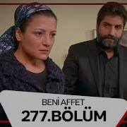 Beni Affet 277 Bölüm