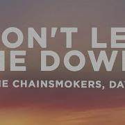 The Chainsmokers Don T Let Me Down Lyrics Ft Daya