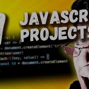 17 New JavaScript Projects For Beginners Full Course