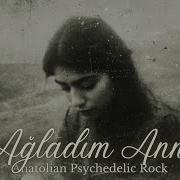 Ellerim Titredi Ağladım Anne Anatolian Psychedelic Rock Cover