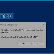 Fix VMware Virtualization Errors Intel Vt X Ept Is Not Supported Module Hv Power On Failed 2026