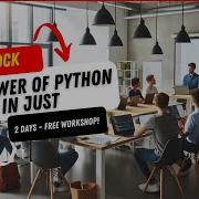 Unlock The Power Of Python In Just 2 Days FREE Workshop