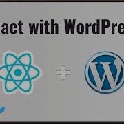 Введение в React с WordPress 1 Учебное пособие по React WordPress Тема React WordPress
