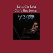 Carly Rae Jepsen Let S Get Lost Sped Up Version
