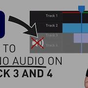 How To Fix No Audio On Track 3 And 4