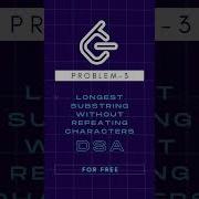 3 Leetcode Solutions Longest Substring Without Repeating Characters Interviewpreparation Dsa