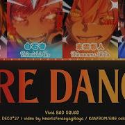 FULL SIZE ファイアダンス Fire Dance Vivid BAD SQUAD Project SEKAI KAN ROM ENG Color Coded Lyrics