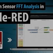 Parsing Vibration Sensor Time Series Data Into FFT On Node Red