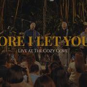 Before I Let You Go Live At The Cozy Cove Freestyle