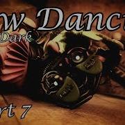 FNaF SFM Slow Dancing In The Dark Part 7