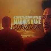 Magnus Bane Survivor