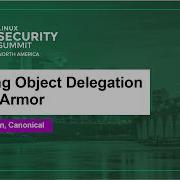 Внедрение делегирования объектов в AppArmor Джон Йохансен Canonical