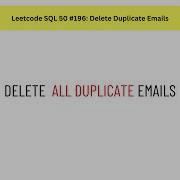 SQL Leetcode SQL 50 46 Удаление дубликатов Email адресов