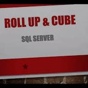 What Is Roll Up And Cube In SQL Server Rollup And Cube Clauses In SQL Server