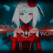 DANGEROUS WOMAN AMV By SilverBlaze
