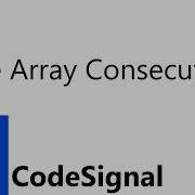 CodeSignal Intro Edge Of The Ocean Make Array Consecutive 2 Java