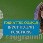 Formatted Console Input Output Functions In C Programming