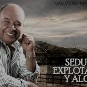 Luis Alberto Posada Seductora Explotadora Y Algo Más Audio Oficial
