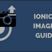 The Ionic 4 Images Guide Capture Store Upload With POST