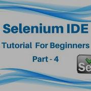 Selenium IDE Tutorial Part 4