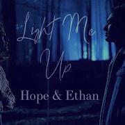 Hope Ethan Light Me Up