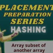 Array Subset Of Another Array Hashing 7 Placement Preparation Series Brute Better Optimized