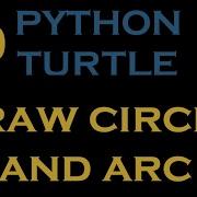 Python Turtle Graphics 3 Draw Circle And Arc