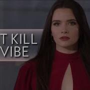 Multifemale Dont Kill My Vibe