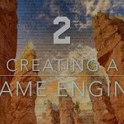 Creating A Game Engine 2 Coding Time Lapse