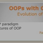 Object Oriented Programming With C Evolution Of OOP Chapter1 Part 2 OOP Paradigm Features Of OOP