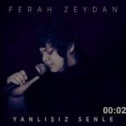 002 Ferah Zeydan Yanlışız Senle Türkçe Müzik