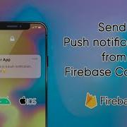 How To Send Push Notifications From Firebase Console