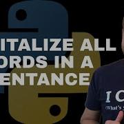 How To Capitalize Every Word In A String In Python