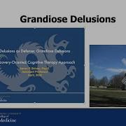 Grandiose Delusions Delusions As Defense Recovery Oriented Cognitive Therapy Approach