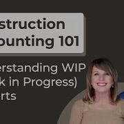 Understanding WIP Work In Progress Reports Construction Accounting 101
