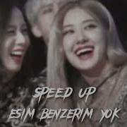 Eşim Benzerim Yok Speed Up