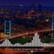 Gürcan Erdem Dreams In The Night