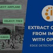 Extract Objects From Images With Opencv In 5 Min Edge Detector Python 2022