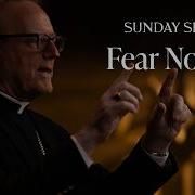 Fear No One Bishop Barron S Sunday Sermon