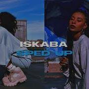 Iskaba Sped Up