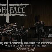 Nightfall With Outlandish Desire To Disobey Official Video