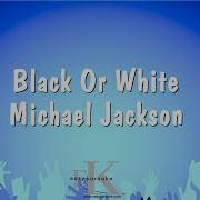 Black Or White Michael Jackson Karaoke Version